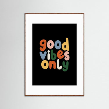 Good Vibes Only