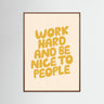Work Hard, Be Kind