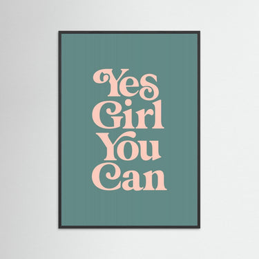Yes Girl You Can