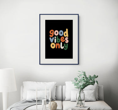 Good Vibes Only