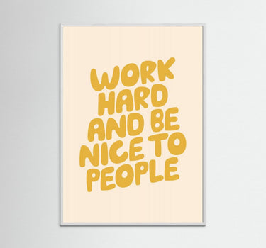 Work Hard, Be Kind