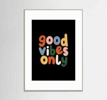 Good Vibes Only